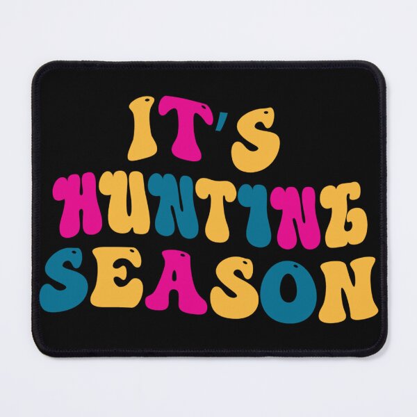 Item preview, It's hunting season designed and sold by pnkpopcorn.