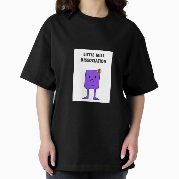Little Miss Dissociation Oversized T-Shirt