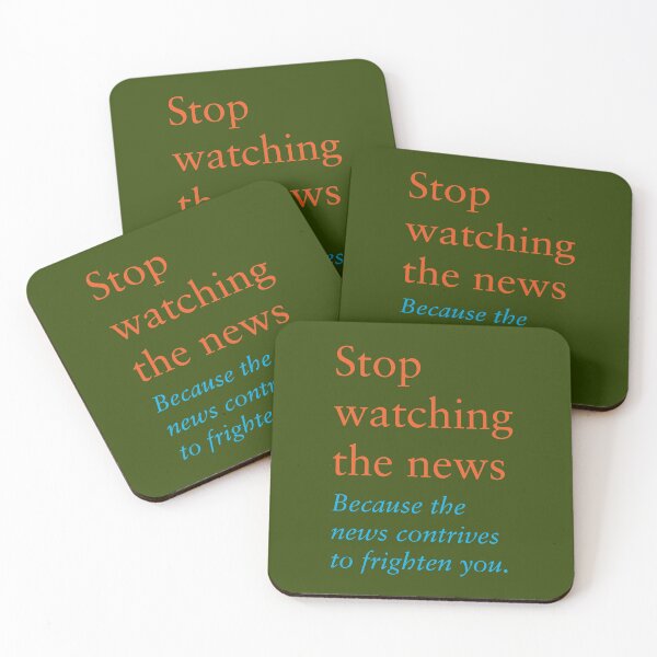 Item preview, Stop watching the news Because the news contrives to frighten you. designed and sold by Clifford Hayes.