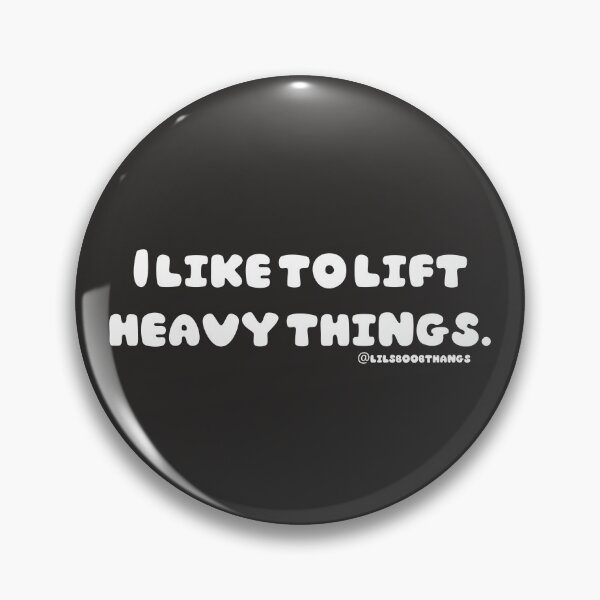 Item preview, I like to lift heavy things, v2a, front | @lilsboobthangs designed and sold by lilsboobthangs.