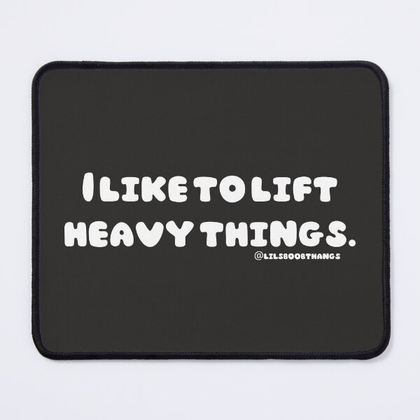 Item preview, I like to lift heavy things, v2a, front | @lilsboobthangs designed and sold by lilsboobthangs.