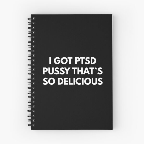 Item preview, I Got Ptsd Pussy That`s So Delicious   designed and sold by Express YRSLF.