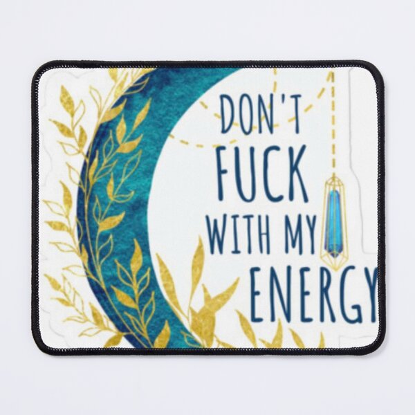 Item preview, dont fuck with energy designed and sold by padfootShop.