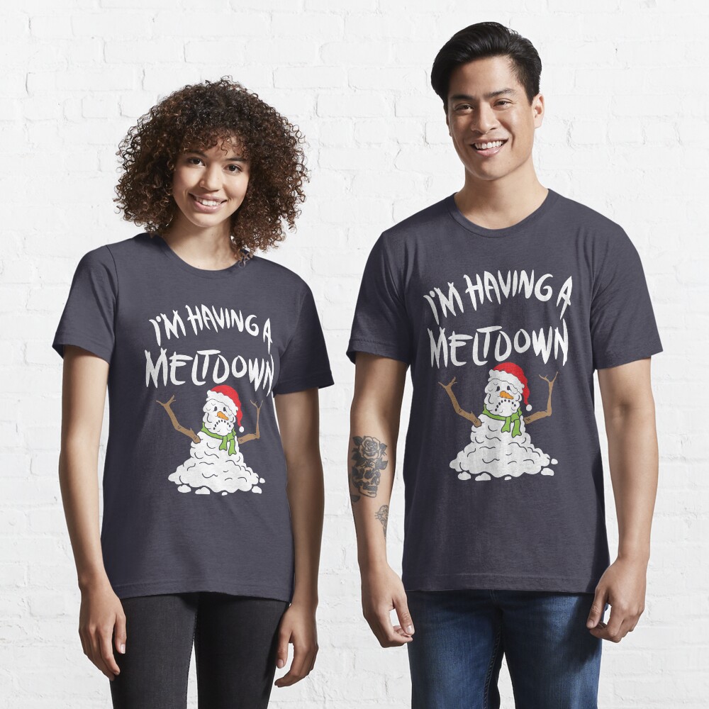 Funny Winter I'm Having A Meltdown - Funny Snowman Pun Gift Essential T-Shirt