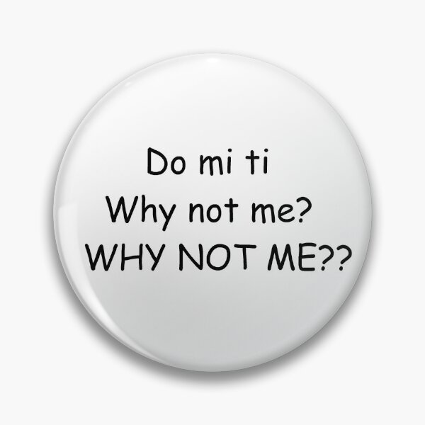 Item preview, Why not me? designed and sold by BreadIsGay.