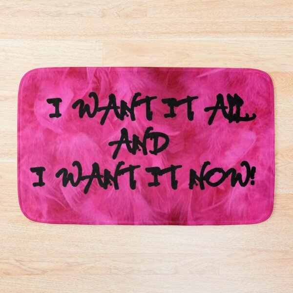 Item preview, Lyrics - I want it all and I want it now designed and sold by Marija Barisic.