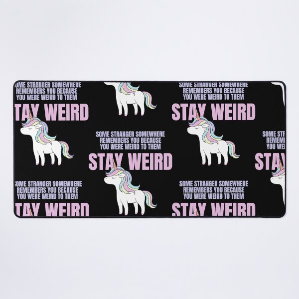 Item preview, Stay Weird Unicorn Amazing Design for Weird People designed and sold by KarleyPrice.