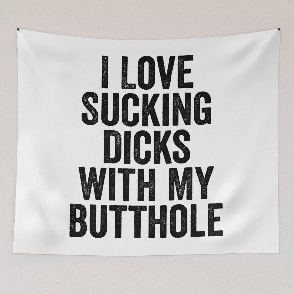 Item preview, I Love Sucking Dicks With My Butthole Black designed and sold by KarleyPrice.