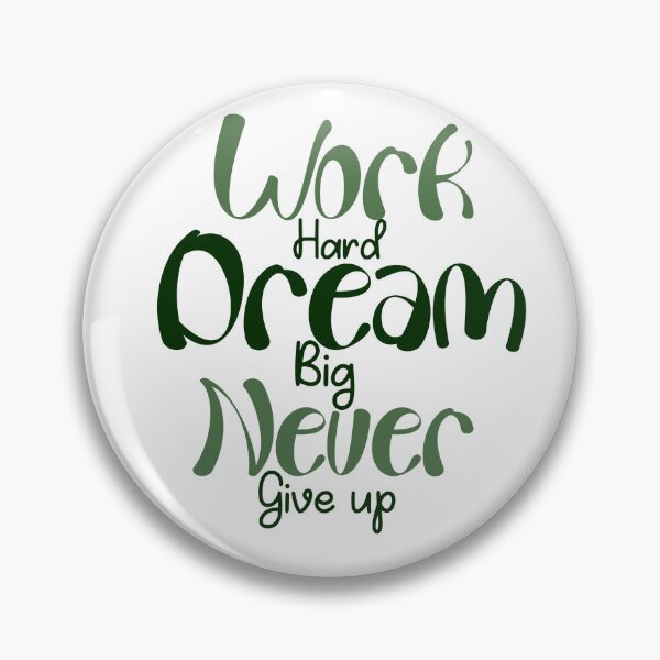 Item preview, Work hard dream big never give up designed and sold by Manar Altaweel.