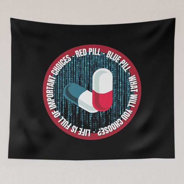 Item preview, Life Is Full of Important Choices. Red Pill or Blue Pill designed and sold by KarleyPrice.