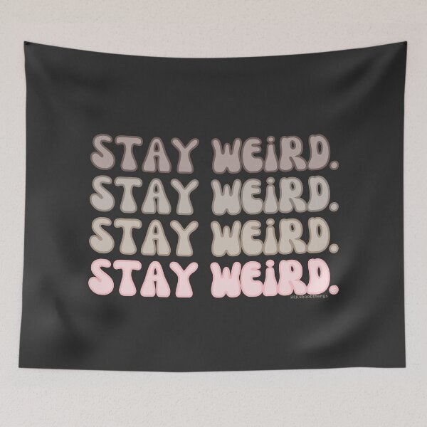 Item preview, Stay Weird, v3a, back | @lilsboobthangs designed and sold by lilsboobthangs.