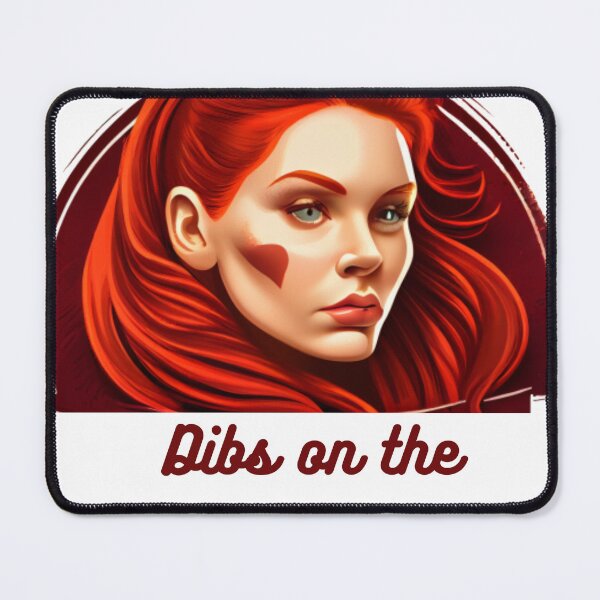 Item preview, DIBS ON THE REDHEAD designed and sold by ARTIST01998 ⭐⭐⭐⭐⭐.