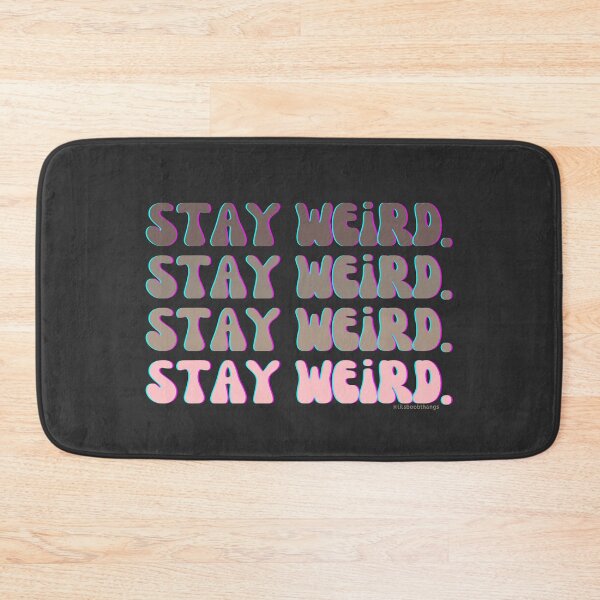 Item preview, Stay Weird, v7a, back | @lilsboobthangs designed and sold by lilsboobthangs.