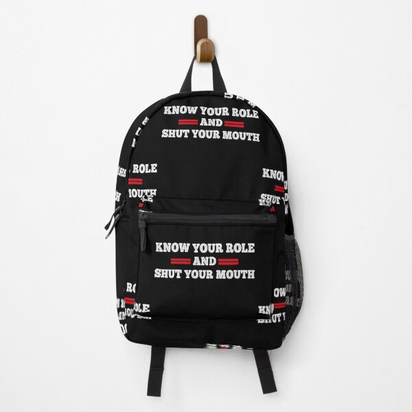 Item preview, Know Your Role and Shut Your Mouth designed and sold by Mariano ⭐⭐⭐⭐⭐.