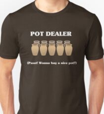 Pot Dealer Funny Pun - Society Joke Gift Unisex T-Shirt