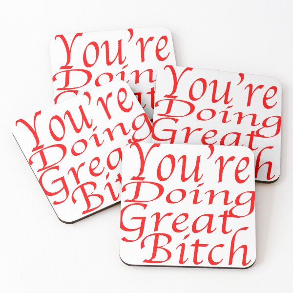 Item preview, You're Doing Great Bitch , Sticker , T-Shirt  designed and sold by MYRACHID.