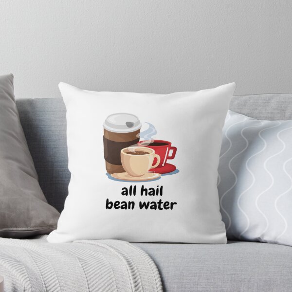 Item preview, All hail bean water designed and sold by porchswings.
