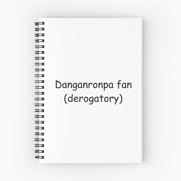 Item preview, Danganronpa fan (derogatory) designed and sold by BreadIsGay.