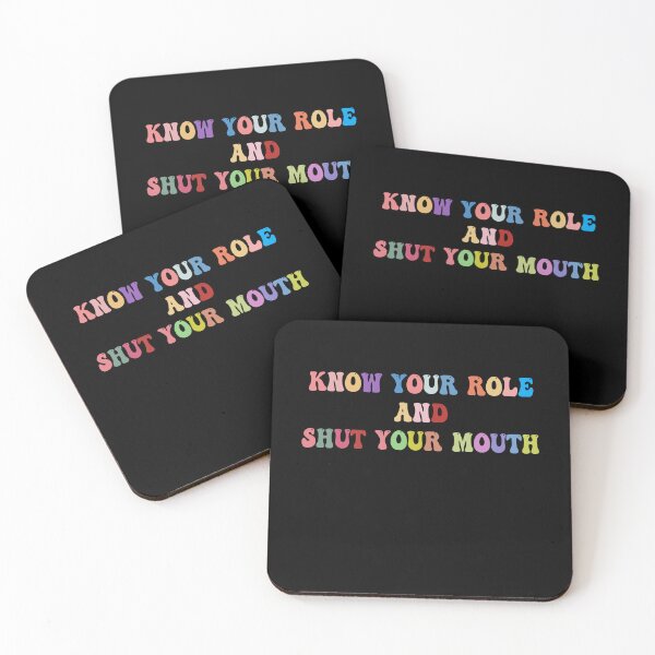 Item preview, Know Your Role and Shut Your Mouth  designed and sold by Mariano ⭐⭐⭐⭐⭐.
