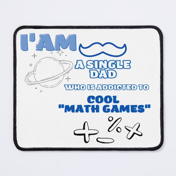 Item preview,  I am a single Dad who is addicted to Cool Math Games Classic T-Shirt designed and sold by CREATIVELEANS ⭐️⭐️⭐️⭐️⭐️.