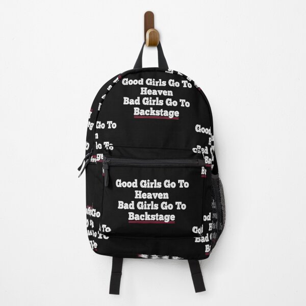 Item preview, Good Girls Go To Heaven Bad Girls Go To Backstage  designed and sold by Mariano ⭐⭐⭐⭐⭐.