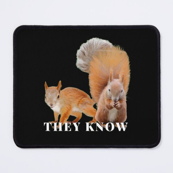 Item preview, The Squirrels Know designed and sold by edshmed69.