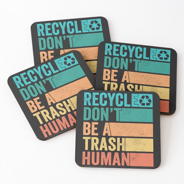 Artikelvorschau, Recycle Don't Be A Trash Human Earth Day 2023 entworfen und verkauft von MeowsAndMakes.