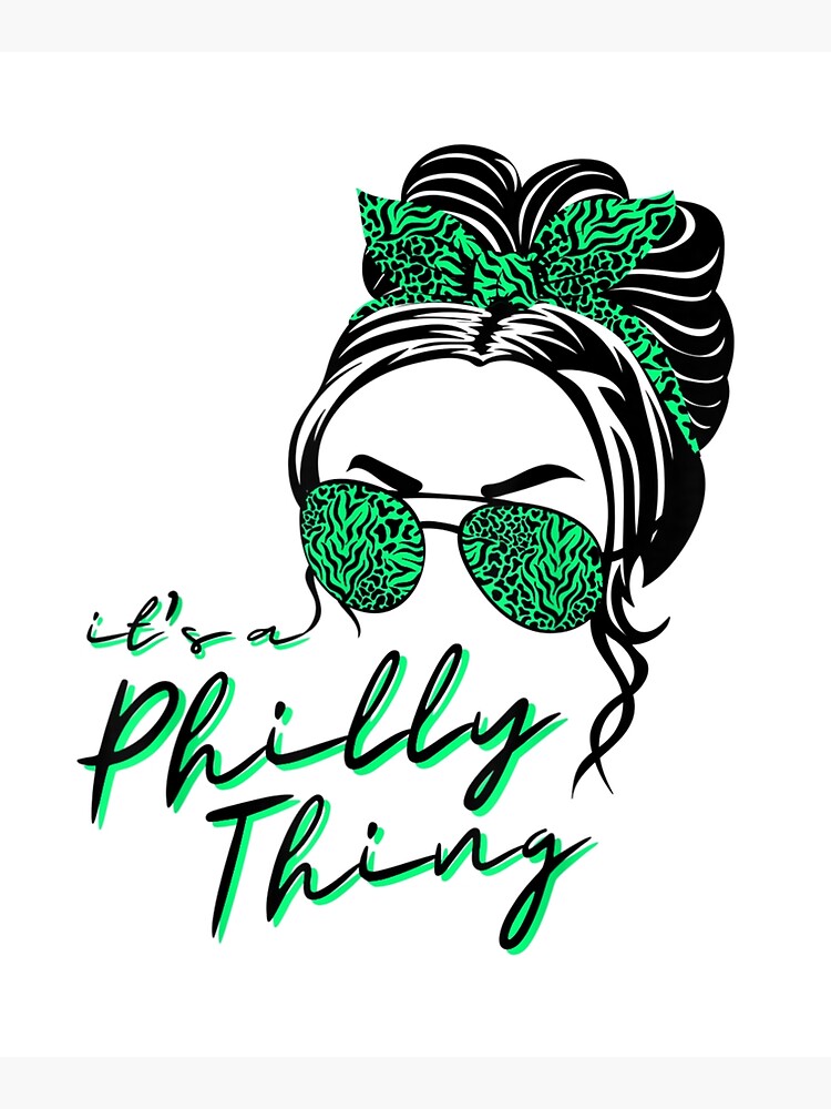 It's A Philly Thing - Its A Philadelphia Thing Fan - Philadelphia Fan It's  A Philly Thing Funny from RedBubble