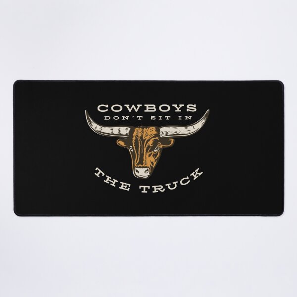Item preview, Cowboys Don't Sit In The Truck designed and sold by whyitsme.