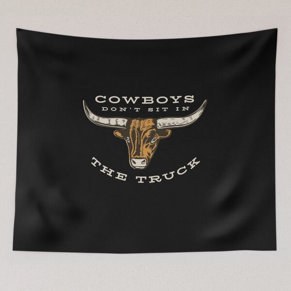 Item preview, Cowboys Don't Sit In The Truck designed and sold by whyitsme.