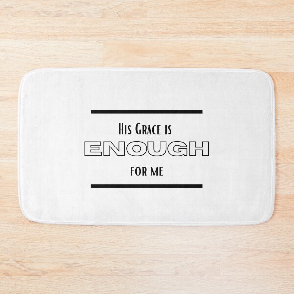 Item preview, His Grace is Enough for Me V13 designed and sold by Family Journey with God.