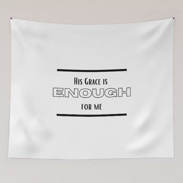 Item preview, His Grace is Enough for Me V13 designed and sold by Family Journey with God.