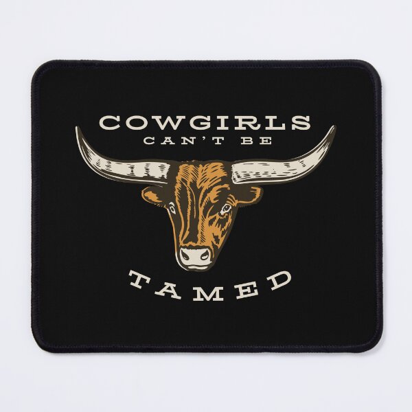 Item preview, Cowgirls Can't Be Tamed designed and sold by whyitsme.