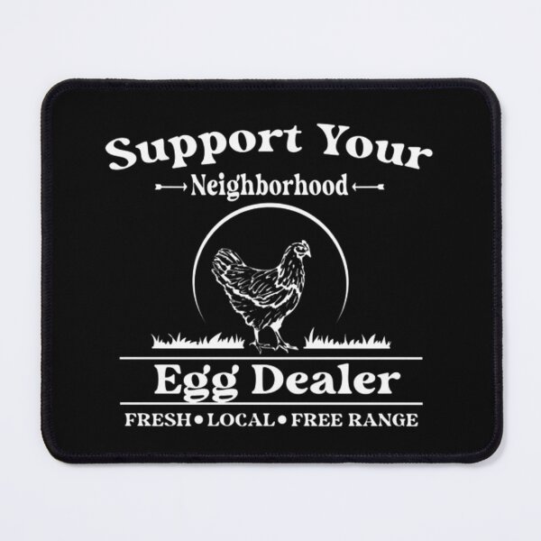 Item preview,  support your local egg dealers designed and sold by EliteSayings.