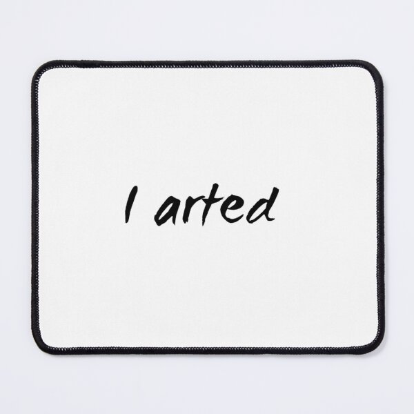 Item preview, I Arted Art Pun designed and sold by Katherine Winner.