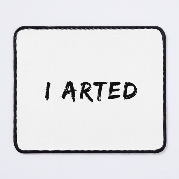 Item preview, I Arted Art Pun designed and sold by Katherine Winner.