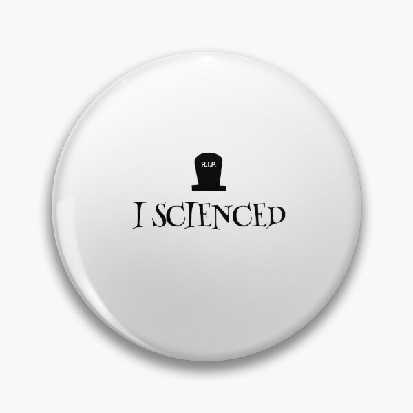 Item preview, I Scienced Science Pun designed and sold by Katherine Winner.
