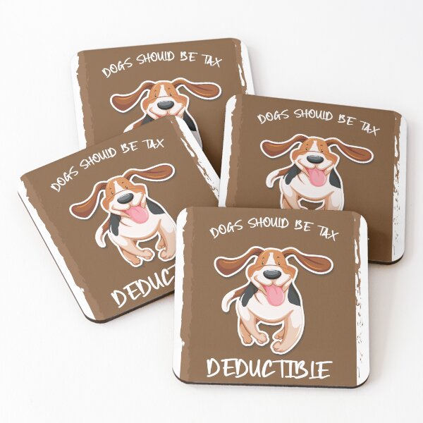 Item preview, Dogs Should Be Tax Deductible designed and sold by DFY-studio.