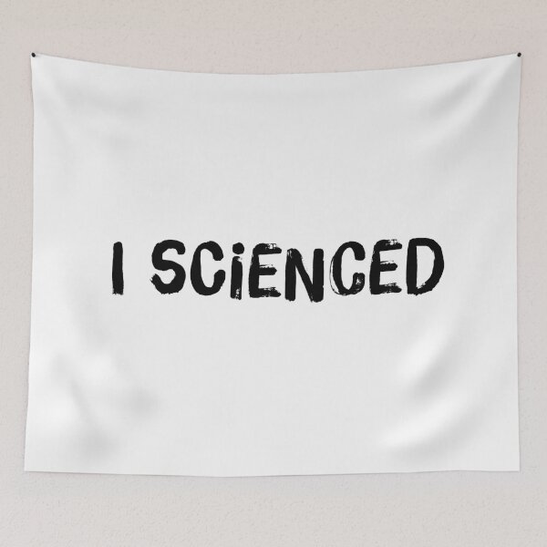Item preview, I Scienced Science Pun designed and sold by Katherine Winner.