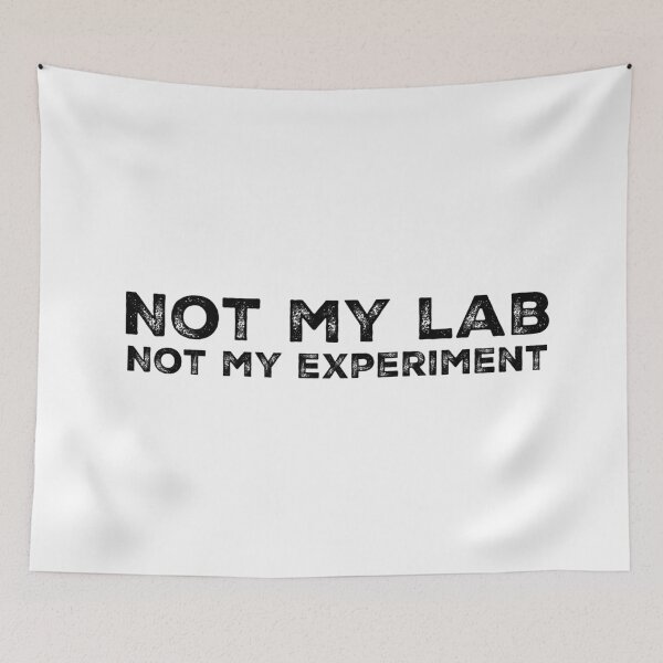 Item preview, Not My Lab Not My Experiment designed and sold by Katherine Winner.