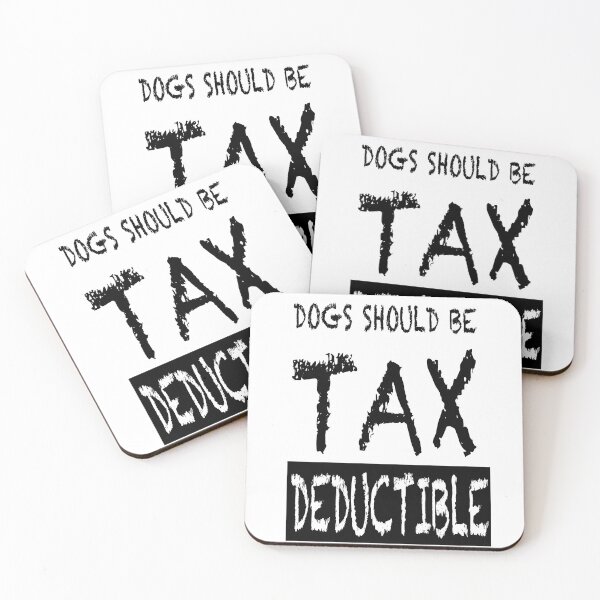 Item preview, Dogs Should Be Tax Deductible designed and sold by DFY-studio.