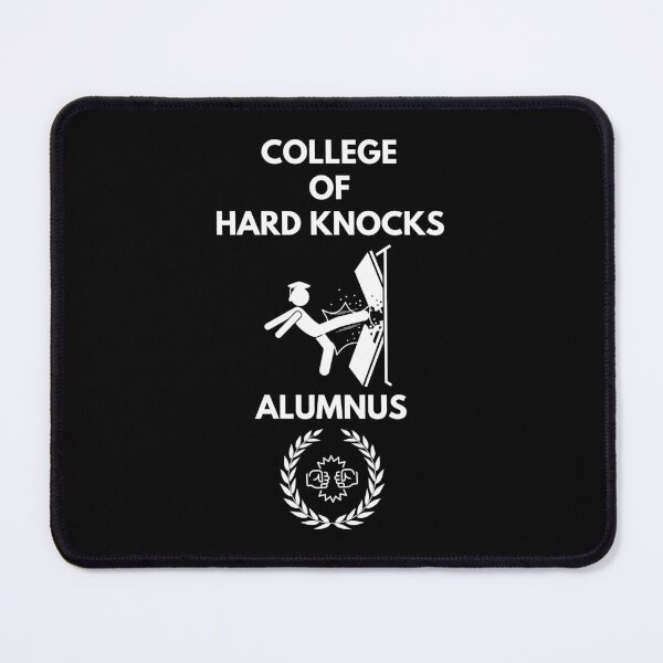Item preview, The College of Hard Knocks Alumnus designed and sold by signshirtz.