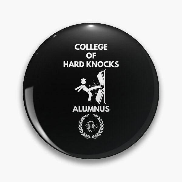 Item preview, The College of Hard Knocks Alumnus  designed and sold by signshirtz.