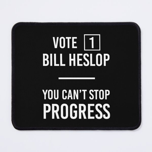 Item preview, Vote 1 Bill Hislop You Can't Stop Progress designed and sold by risible.
