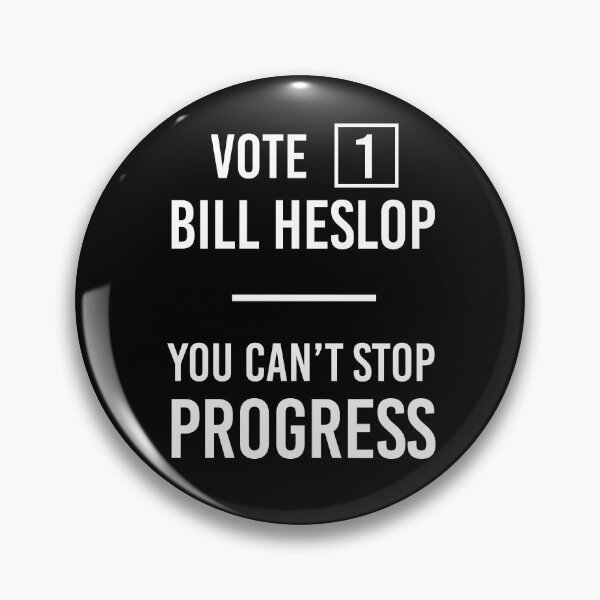 Item preview, Vote 1 Bill Hislop You Can't Stop Progress designed and sold by risible.