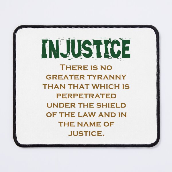 Item preview, There Is No Greater Tyranny - Injustice Quote designed and sold by CrankyOldDude.