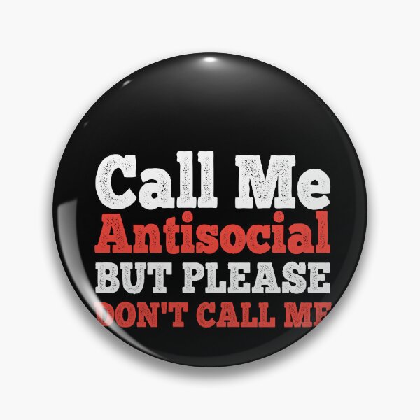 Item preview, Call Me Antisocial But Please Dont Call Me designed and sold by Mariano ⭐⭐⭐⭐⭐.