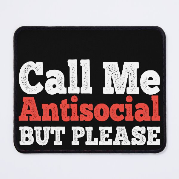 Item preview, Call Me Antisocial But Please Dont Call Me designed and sold by Mariano ⭐⭐⭐⭐⭐.