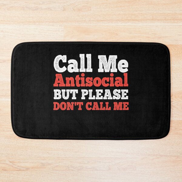 Item preview, Call Me Antisocial But Please Dont Call Me designed and sold by Mariano ⭐⭐⭐⭐⭐.