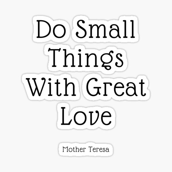 Item preview, Do Small Things With Great Love Mother Teresa Quote, Cute Catholic Quotes inspiration designed and sold by PrintOfi.
